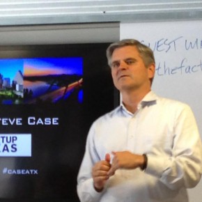 Steve Case, head of Startup America, the co-founder of AOL, CEO of Revolution LLC, and chairman of the Case Foundation at Capital Factory.